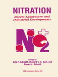 Lyle F. Albright, Richard V. C. Carr, and Robert J. Schmitt (Eds.) — Nitration. Recent Laboratory and Industrial Developments