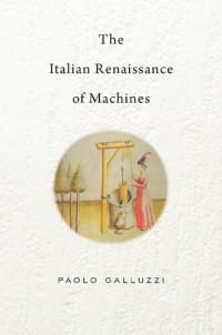 Paolo Galluzzi — The Italian Renaissance of Machines