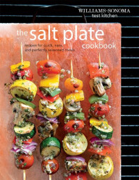 Williams - Sonoma Test Kitchen — The Salt Plate Cookbook: Recipes for Quick, Easy, and Perfectly Seasoned Meals