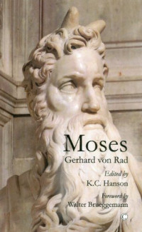 Gerhard von Rad, K.C. Hanson — Moses