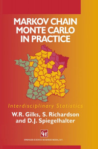 Walter R. Gilks, Sylvia Richardson, David J. Spiegelhalter — Markov Chain Monte Carlo in Practice