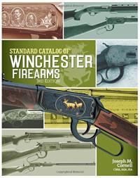 Joseph M. Cornell — Standard Catalog of Winchester Firearms