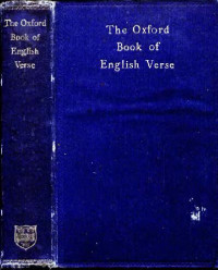 Arthur Quiller-Couch — The Oxford Book of English Verse 1250-1900