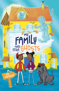 Kuenzler, Lou — My Family and Other Ghosts