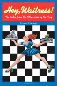 Alison Owings — Hey, Waitress!