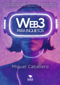 Miguel Caballero — Web3 para inquietos