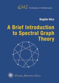 Bogdan Nica — A Brief Introduction to Spectral Graph Theory