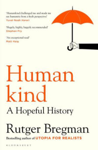 Bregman, Rutger — Humankind: A Hopeful History