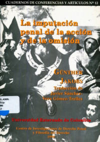 Günther Jakobs — La Imputacion Penal de La Accion y de La Omision (Spanish Edition)