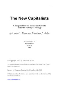 Louis O. Kelso, Mortimer J. Adler — The New Capitalists - A Proposal to Free Economic Growth from the Slavery of Savings