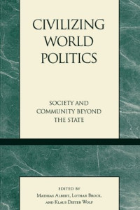 Mathias Albert — Civilizing World Politics