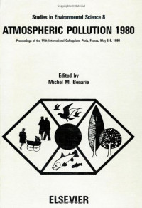 Michel M. Benarie (Eds.) — Atmospheric Pollution 1980, Proceedings of the 14th International Colloquium, UNESCO Building, Paris,