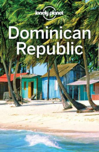  — Lonely Planet Dominican Republic