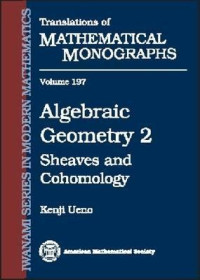 Kenji Ueno, 上野 健爾 — Algebraic Geometry 2: Sheaves and Cohomology