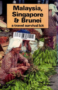 Geoff Crowther; Tony Wheeler — Malaysia, Singapore & Brunei: A Travel Survival Kit