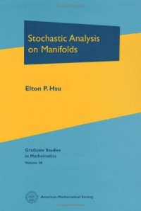 Elton P. Hsu — Stochastic Analysis on Manifolds