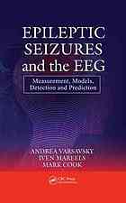Andrea Varsavsky; Iven Mareels; Mark Cook — Epileptic seizures and the EEG : measurement, models, detection and prediction
