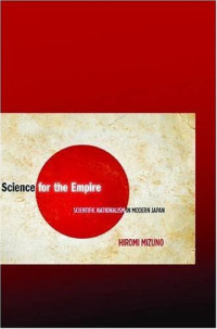 Hiromi Mizuno — Science for the Empire: Scientific Nationalism in Modern Japan