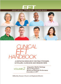 Dawson Church, Stephanie Marohn — Clinical EFT Handbook Volume 2