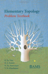 O.Ya. Viro, O.A. Ivanov, N.Yu. Netsvetaev, V.M. Kharlamov — Elementary Topology - Problem Textbook