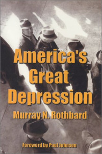 Murray N. Rothbard — America's Great Depression