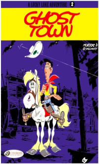 Morris, Rene Goscinny — A Lucky Luke Adventure 2: Ghost Town