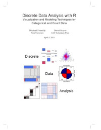 Discrete Data Analysis with R: Visualization and Modeling Techniques ...