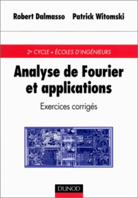 Gasquet, Patrick Witomski — Analyse de Fourier et applications: exercices corrigés