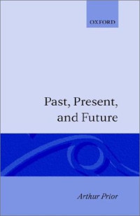 Arthur N. Prior — Past, Present, and Future