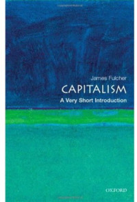 James Fulcher — Capitalism: A Very Short Introduction