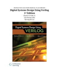 Digital Systems Design Using Verilog | Charles Roth, Lizy K. John ...
