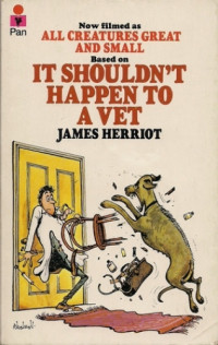 James Herriot — It Shouldn’t Happen to a Vet