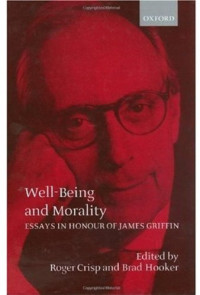 Roger Crisp, Brad Hooker — Well-Being and Morality: Essays in Honour of James Griffin