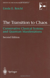 Linda E. Reichl — The transition to chaos: conservative classical systems and quantum manifestations