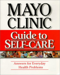 Philip T. Hagen — Mayo Clinic Guide to Self-Care - Answers for Everyday Health Problems