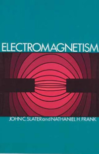 John C. Slater, Nathaniel H. Frank — Electromagnetism