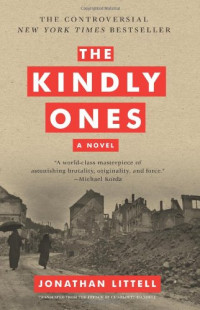 Jonathan Littell — The Kindly Ones - A Novel