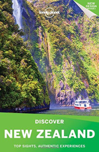 Lonely Planet, Brett Atkinson, Charles Rawlings-Way, Sarah Bennett, Peter Dragicevich, Lee Slater — Lonely Planet Discover New Zealand