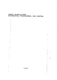 Richard P. Paul — Robot Manipulators: Mathematics, Programming, and Control (Artificial Intelligence)