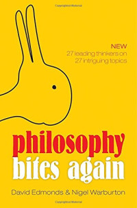 David Edmonds, Nigel Warburton — Philosophy Bites Again