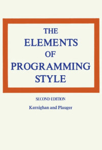 Brian W. Kernighan, P.J. Plauger — The Elements of Programming Style