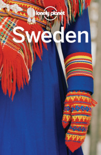 Lonely Planet, Benedict Walker, Craig McLachlan, Becky Ohlsen — Sweden Travel Guide