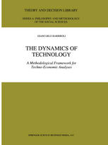 Giancarlo Barbiroli (auth.) — The Dynamics of Technology: A Methodological Framework for Techno-Economic Analyses