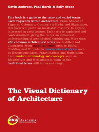 Gavin Ambrose, Paul Harris, Sally Stone — The Visual Dictionary of Architecture