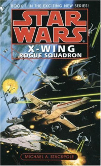 Stackpole Michael A — Star Wars: X-Wing - Rogue Squadron