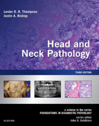 Lester D.R. Thompson, Justin A. Bishop, John R. Goldblum — Head and Neck Pathology