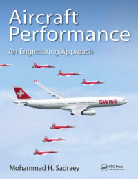 Mohammad H. Sadraey — Aircraft performance : An Engineering Approach