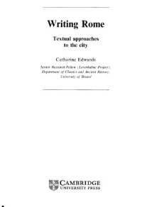 Catharine Edwards — Writing Rome: Textual Approaches to the City