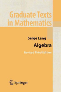 Serge Lang — Algebra: Revised Third Edition