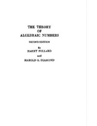John P. D'Angelo, Steven G. Krantz — The Theory of Algebraic Numbers